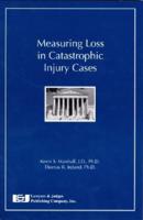 Measuring Loss in Catastrophic Injury Cases