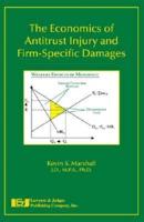 The Economics of Antitrust Injury and Firm-Specific Damages