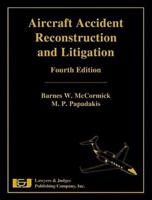 Aircraft Accident Reconstruction and Litigation