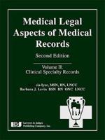 Medical Legal Aspects of Medical Records, Volume II