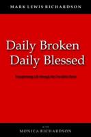 Daily Broken Daily Blessed