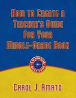 How to Create a Teacher's Guide for Your Middle-Grade Book