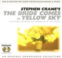 Stephen Crane's The Bride Comes to Yellow Sky