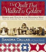 The Quilt That Walked to Golden