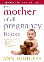 The Mother of All Pregnancy Books