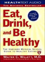 Eat, Drink, and Be Healthy