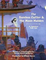 The Bamboo Cutter & the Moon Maiden