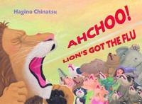 Ahchoo! Lion's Got the Flu