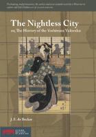 The Nightless City, or, The History of the Yoshiwara Yûkwaku