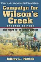 Campaign for Wilson's Creek: The Fight for Missouri Begins