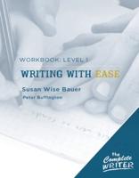 The Complete Writer. Level One Workbook for Writing With Ease