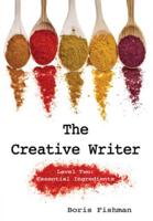 The Creative Writer. Level Two Growing Your Craft