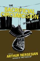 The Sacrificial Circumcision of the Bronx