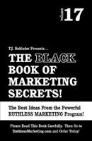The Black Book of Marketing Secrets, Vol. 17