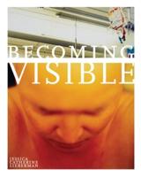 Becoming Visible