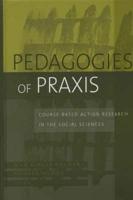 Pedagogies of Praxis