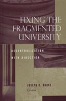 Fixing the Fragmented University