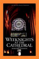 Weeknights at the Cathedral