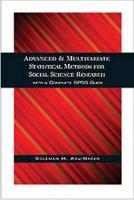 Advanced and Multivariate Statistical Methods for Social Science Research With a Complete SPSS Guide