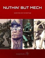 Nuthin' but Mech