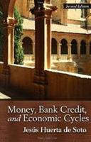Money, Bank Credit & Economic Cycles