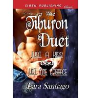 The Tiburon Duet [Just a Kiss: Just One Embrace] (Siren Publishing Classic)