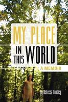 My Place in This World- A Memoir