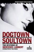 Dogtown / Soultown