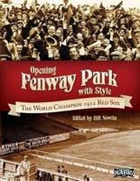 Opening Fenway Park in Style