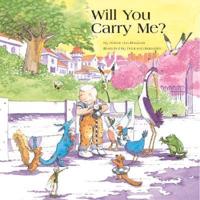 Will You Carry Me?