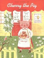 The Story of Cherry the Pig