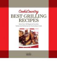 Cook's Country Best Grilling Recipes