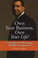 Own Your Business, Own Your Life!