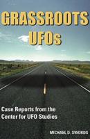 Grassroots UFOs: Case Reports from the Center for UFO Studies