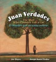 Juan Verdades, the Man Who Couldn't Tell a Lie