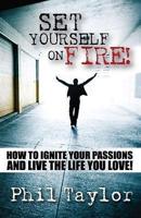 Set Yourself On Fire!