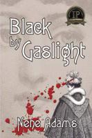 Black by Gaslight