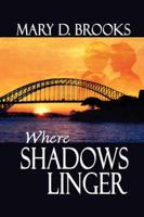 Where Shadows Linger