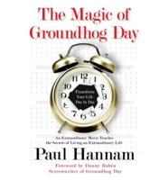 The Magic of Groundhog Day