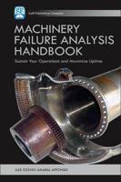Machinery Failure Analysis Handbookk: Sustain Your Operations and Maximize Uptime
