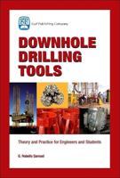 Downhole Drilling Tools: Theory and Practice for Engineers and Students
