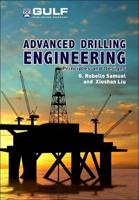 Advanced Drilling Engineering: Principles and Designs