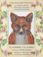 The Man and the Fox / El Hombre Y El Zorro