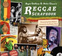 Roger Steffens and Peter Simon's Reggae Scrapbook