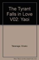 The Tyrant Falls in Love V02: Yaoi