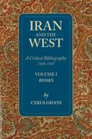 Iran and the West: Volume I