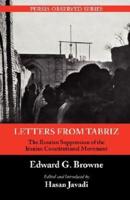 Letters from Tabriz: The Russian Suppression of the Iranian Constitutional Movement