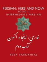 Persian: Here and Now Book II, Intermediate Persian