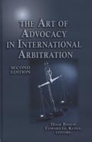 The Art of Advocacy in International Arbitration