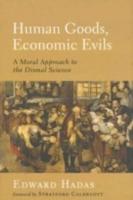 Human Goods, Economic Evils